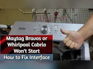 How to Troubleshoot a Maytag Bravos XL Washer Not Starting and Fix the Interface