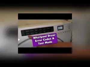 How to Use Diagnostic and Service Test Modes on a Whirlpool Dryer