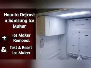 How to Force Defrost and Remove a Frozen Ice Master Ice Maker in a Samsung Refrigerator