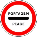 C19 — Outras paragens obrigatórias: indicação de outras paragens obrigatórias cujo motivo consta da inscrição do sinal, designadamente «portagem» e «controlo de acesso» (exemplo: portagem)