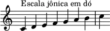 { \override Score.TimeSignature #'stencil = ##f \relative c' { \clef treble \time 7/4 c4^\markup { Escala jônica em dó } d e f g a b c } }
