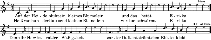 \header { tagline = ##f }
\paper { paper-width = 240\mm }
\layout { indent = 0 \context { \Score \remove "Bar_number_engraver" } }
global = { \key g \major \numericTimeSignature \time 2/4 }
heidetenor = \relative c'' { b,4. c8 | d4 d | d g | g b | b4. a8 | g4 s | s2 |
fis4 g | a s | s2 | b4. a8 | g4 s | s2 }
tenorVoice = \relative c'' {
\global \set midiInstrument = #"brass section" \voiceOne
\dynamicUp
\repeat volta 2 { \heidetenor \bar ":|." }
d,4. g8 | fis4 fis | fis fis | e fis | g s | s2 |
fis4. g8 | a4 a | a a | d4. c8 | b4 s | s2 \bar "|."
}
verse = \lyricmode {
Auf der Hei -- de blüht ein klei -- nes Blü -- me -- lein,
und das heißt E -- ri -- ka.
Denn ihr Herz ist vol -- ler Sü -- ßig -- keit
zar -- ter Duft ent -- strömt dem Blü -- ten -- kleid.
}
verseR = \lyricmode {
Heiß von hun --dert -- tau -- send klei -- nen Bie -- ne -- lein
wird um -- schwärmt E -- ri -- ka.
}
heideshots = { s2*5 |s4 \override NoteHead #'style = #'cross e4 | e e |
s2 | s4 e | e e | s2 | s4 e | e \mark \markup \small "Fine" e \bar ":|." }
shots = \relative c'' { \global \set midiInstrument = #"gunshot" \voiceTwo
\repeat volta 2 { \heideshots }
s2*4 | s4 e | e e | s2*4 | s4 e | e \mark \markup \small "D.C. al Fine" e \bar "|." }
\score {
<<
\new Voice = "singer" { \tenorVoice }
\addlyrics { \verse }
\addlyrics { \verseR }
\\ \new Voice = "shots" { \shots }
>>
\layout { }
}
\score { \unfoldRepeats
{ << \tenorVoice \\ \shots >> << \heidetenor \\ \heideshots >> }
\midi {
\tempo 4=120
\context { \Score midiChannelMapping = #'instrument }
\context { \Staff \remove "Staff_performer" }
\context { \Voice \consists "Staff_performer" }
}
}