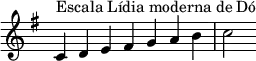 { \key c \lydian \override Score.TimeSignature #'stencil = ##f \relative c' { \clef treble \time 7/4 c4^\markup { Escala Lídia moderna de Dó } d e fis g a b c2 } }