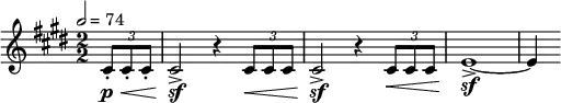 \relative c' { \set Staff.midiInstrument = #"trumpet" \clef treble \key cis \minor \numericTimeSignature \time 2/2 \tempo 2 = 74 \partial 4*1 \times 2/3 { cis8\p-.\< cis-. cis-. } | cis2\!\sf-> r4 \times 2/3 { cis8\< cis cis } | cis2\!\sf-> r4 \times 2/3 { cis8\< cis cis } | e1\!\sf->~ | e4 }