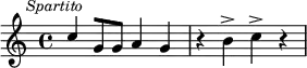 
\relative c'' {\clef treble
\key c \major
\mark \markup { \small \italic "Spartito" }
c4 [g8 g8] a4 g4 | r4 b4-> c4-> r4
}
