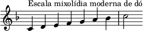 { \key c \mixolydian \override Score.TimeSignature #'stencil = ##f \relative c' { \clef treble \time 7/4 c4^\markup { Escala mixolídia moderna de dó } d e f g a bes c2 } }