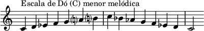  {
\override Score.TimeSignature #'stencil = ##f
\relative c' {
  \clef treble \time 7/4
  c4^\markup { Escala de Dó (C) menor melódica } d es f g a!? b!?
  c bes aes g f es d
  c2
  }

}
