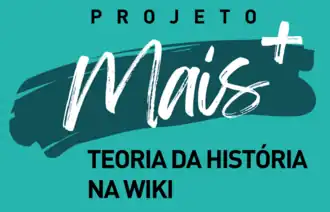 Projeto Mais Teoria da História na Wiki